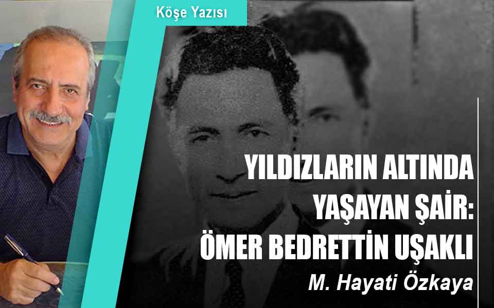 169842YILDIZLARIN ALTINDA YAŞAYAN ŞAİR ÖMER BEDRETTİN UŞAKLI düşük kalite.jpg